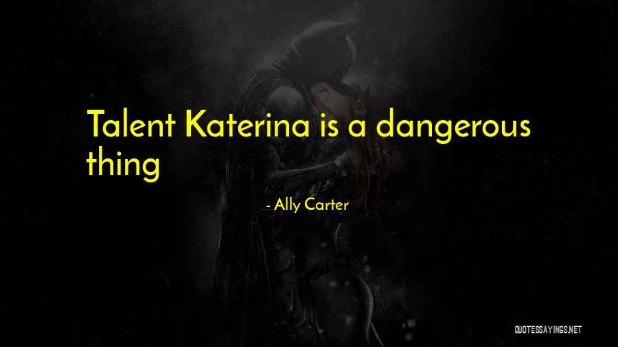 Conflitto Familiare Quotes By Ally Carter Conflitto Familiare Quotes By Ally Carter