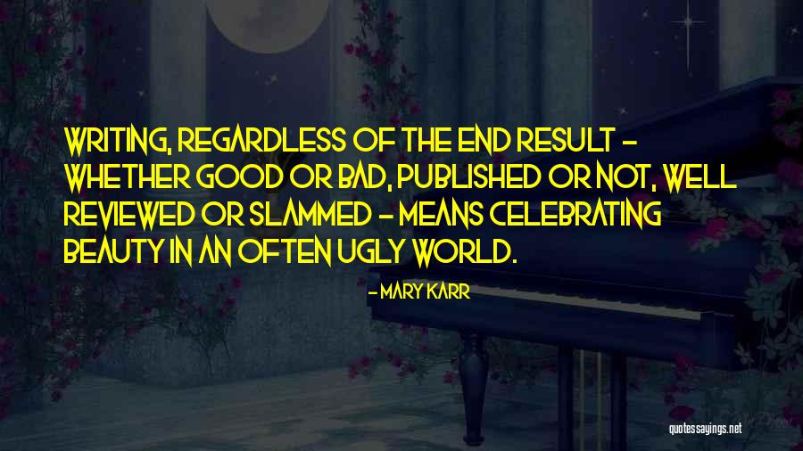 Confluences Summary Quotes By Mary Karr Confluences Summary Quotes By Mary Karr