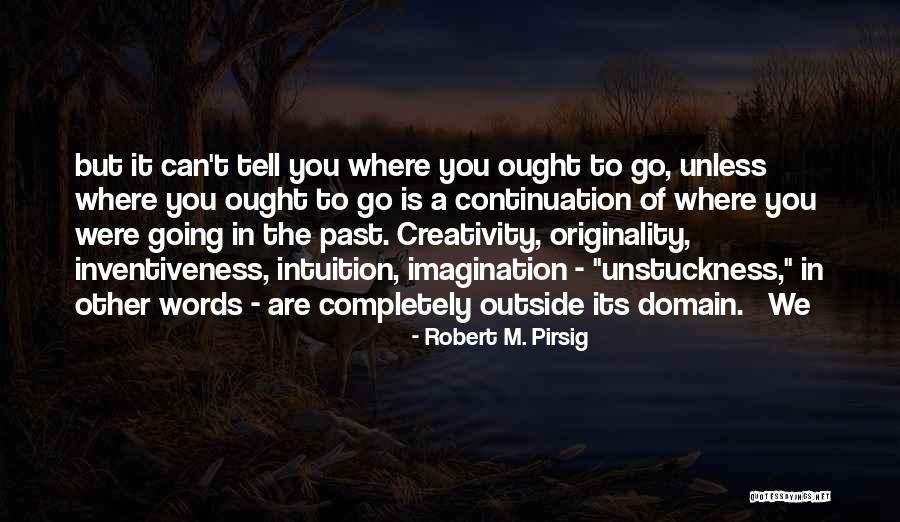Conformance Technologies Quotes By Robert M. Pirsig Conformance Technologies Quotes By Robert M. Pirsig