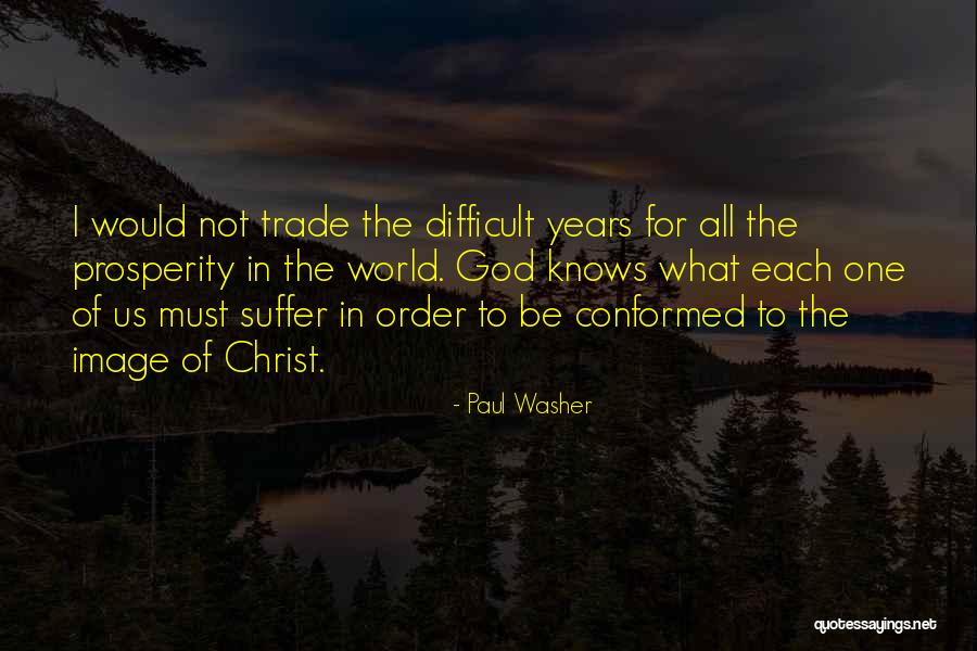Conformed Quotes By Paul Washer Conformed Quotes By Paul Washer