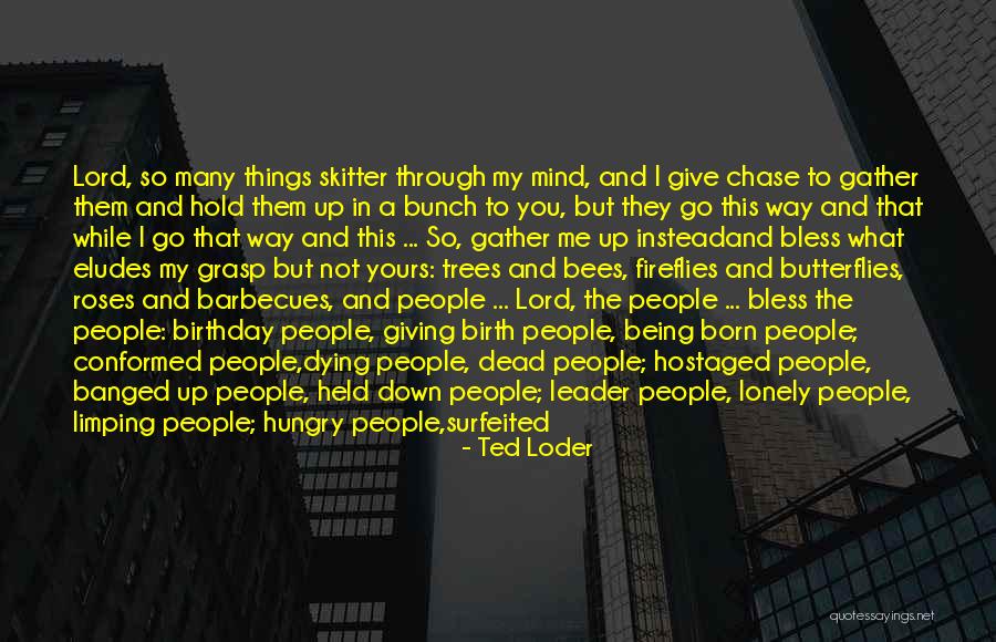 Conformed To The Quotes By Ted Loder Conformed To The Quotes By Ted Loder