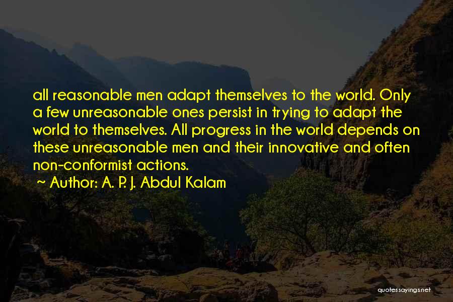 Conformist Quotes By A. P. J. Abdul Kalam
