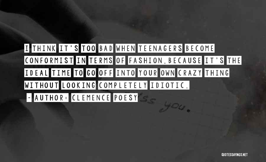 Conformist Quotes By Clemence Poesy