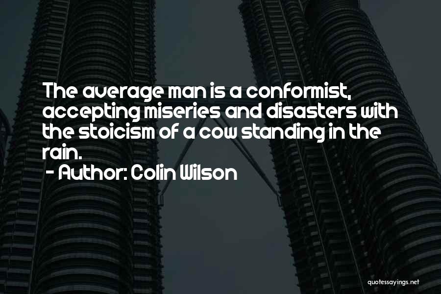 Conformist Quotes By Colin Wilson