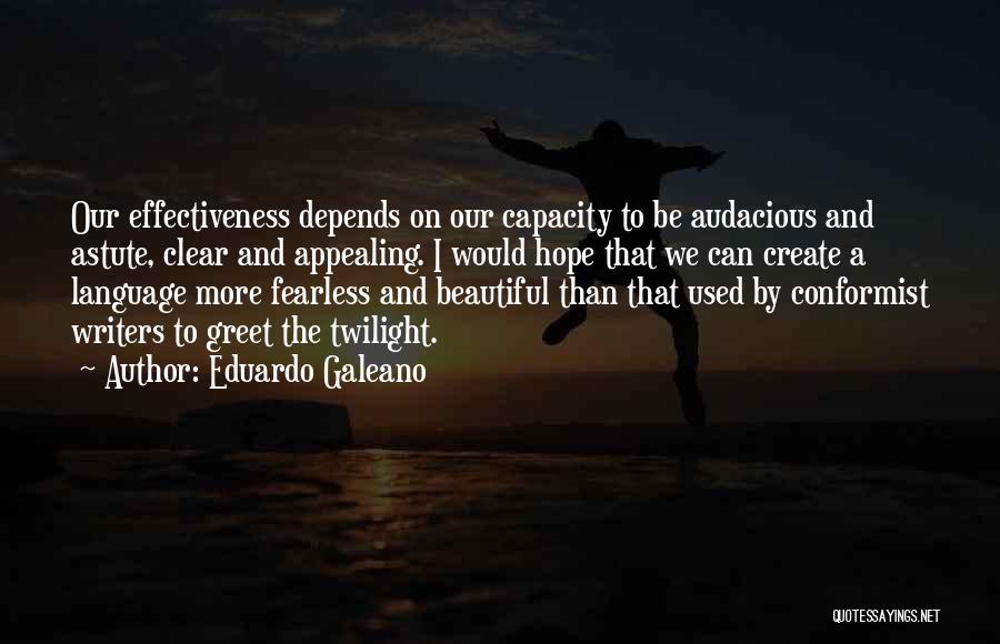 Conformist Quotes By Eduardo Galeano