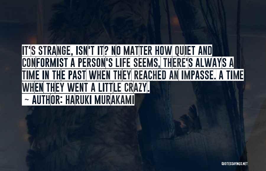 Conformist Quotes By Haruki Murakami