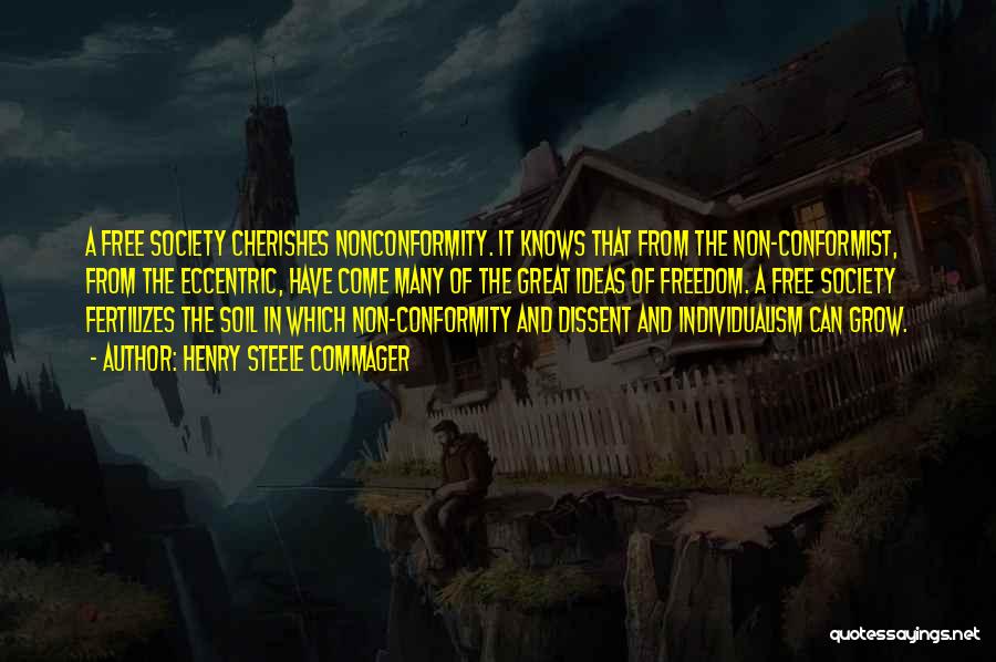 Conformist Quotes By Henry Steele Commager