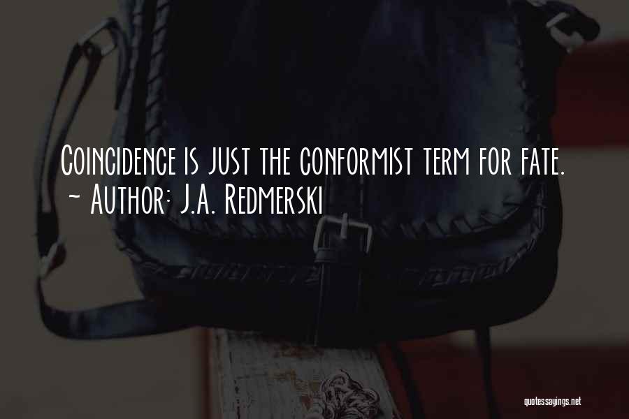 Conformist Quotes By J.A. Redmerski