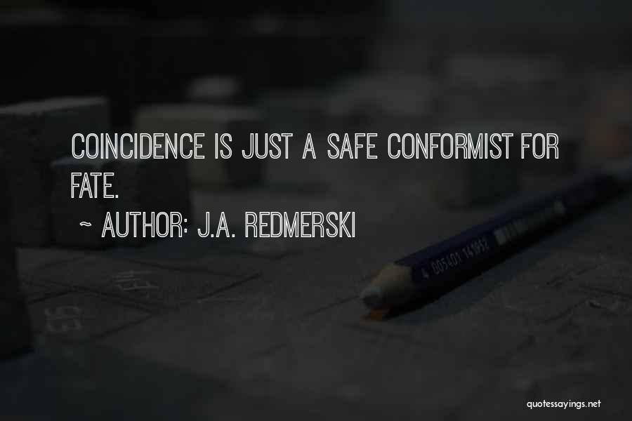 Conformist Quotes By J.A. Redmerski