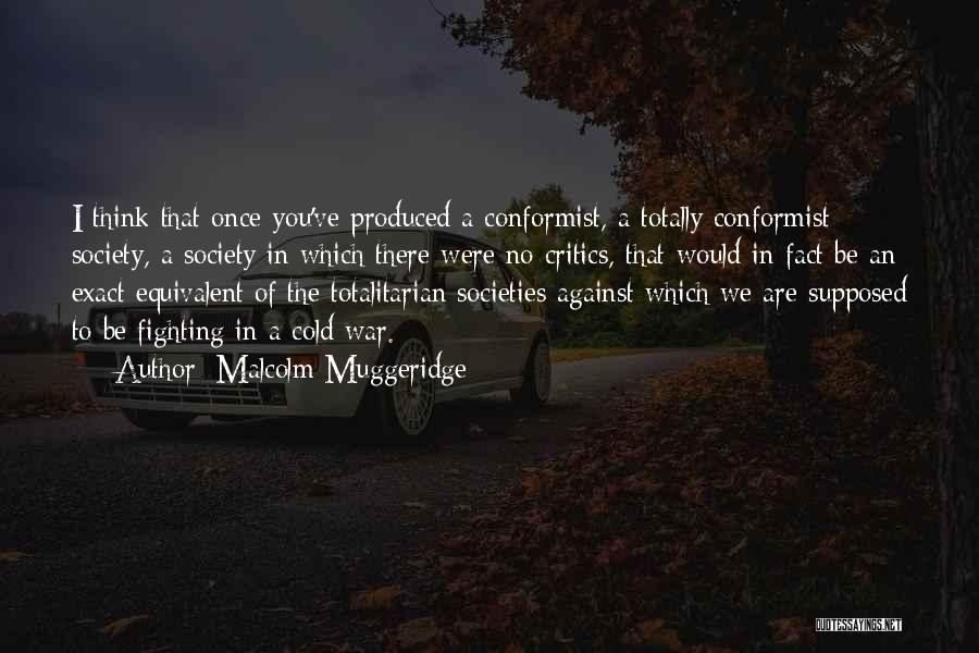 Conformist Quotes By Malcolm Muggeridge