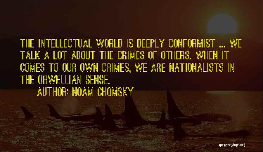 Conformist Quotes By Noam Chomsky