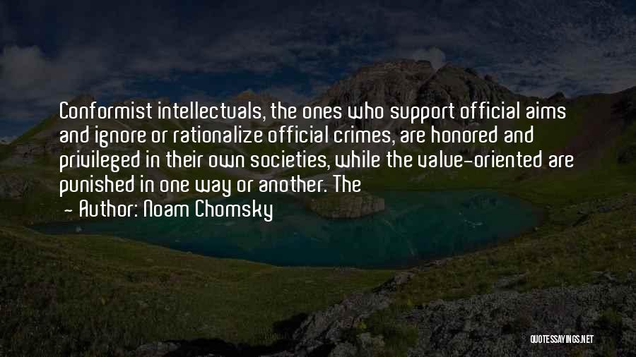 Conformist Quotes By Noam Chomsky