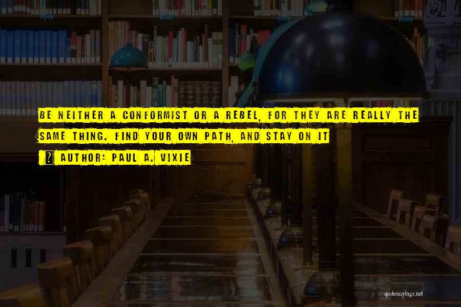 Conformist Quotes By Paul A. Vixie