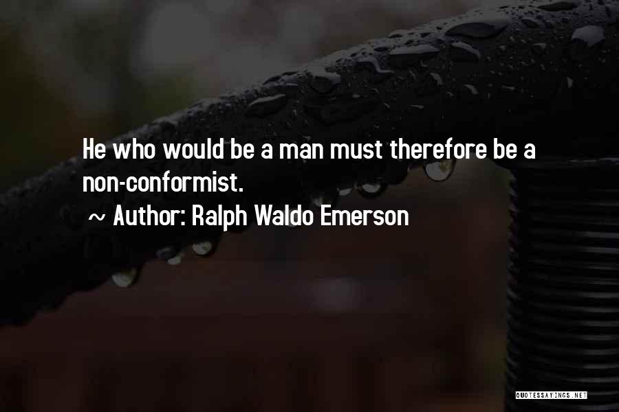 Conformist Quotes By Ralph Waldo Emerson