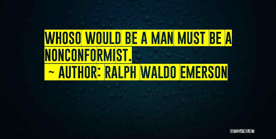 Conformist Quotes By Ralph Waldo Emerson