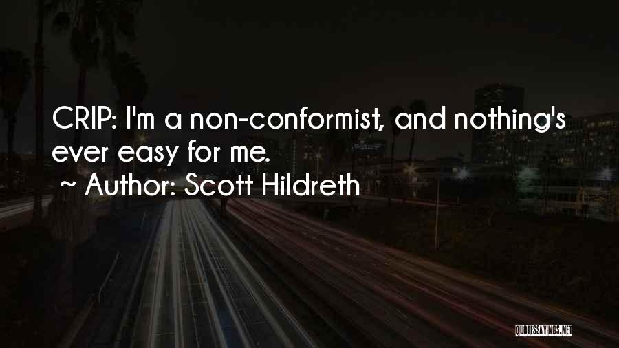 Conformist Quotes By Scott Hildreth