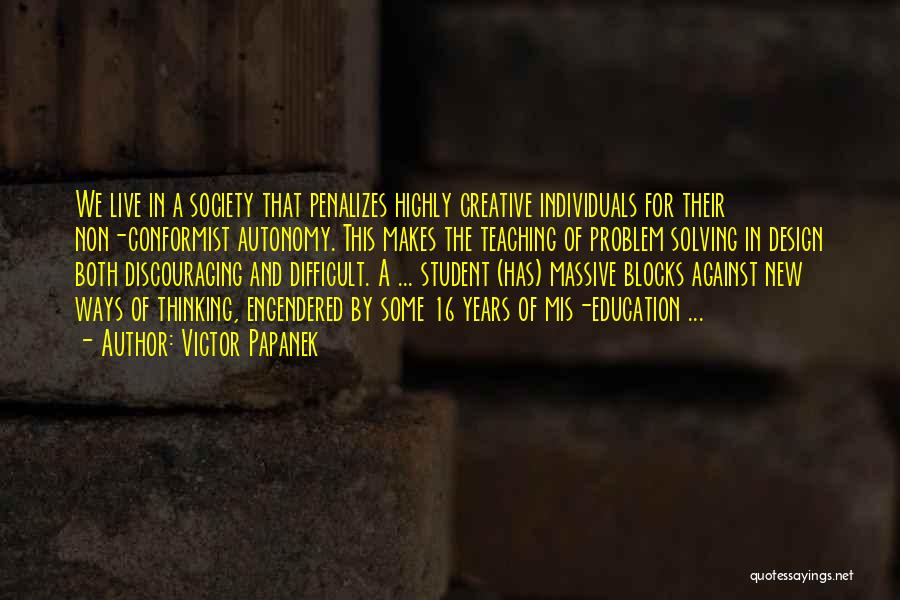 Conformist Quotes By Victor Papanek