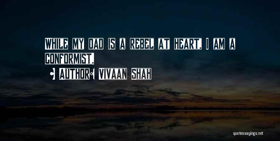 Conformist Quotes By Vivaan Shah