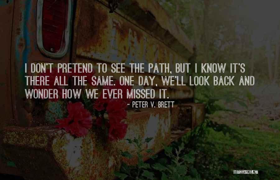 Conformista Sinonimo Quotes By Peter V. Brett Conformista Sinonimo Quotes By Peter V. Brett