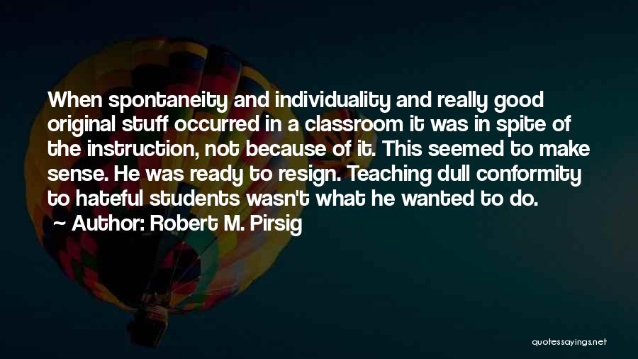 Conformity And Individuality Quotes By Robert M. Pirsig