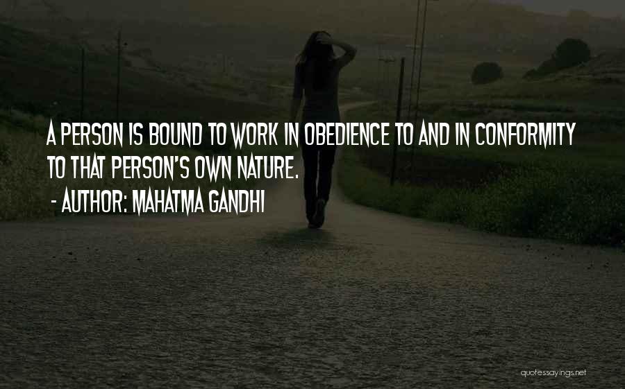Conformity And Obedience Quotes By Mahatma Gandhi