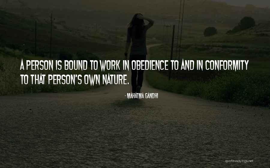 Conformity And Obedience Quotes By Mahatma Gandhi