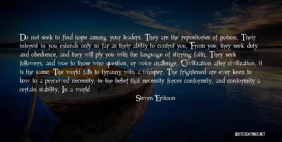 Conformity And Obedience Quotes By Steven Erikson