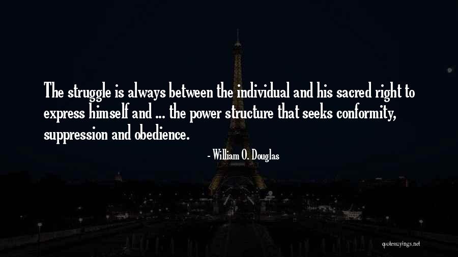 Conformity And Obedience Quotes By William O. Douglas