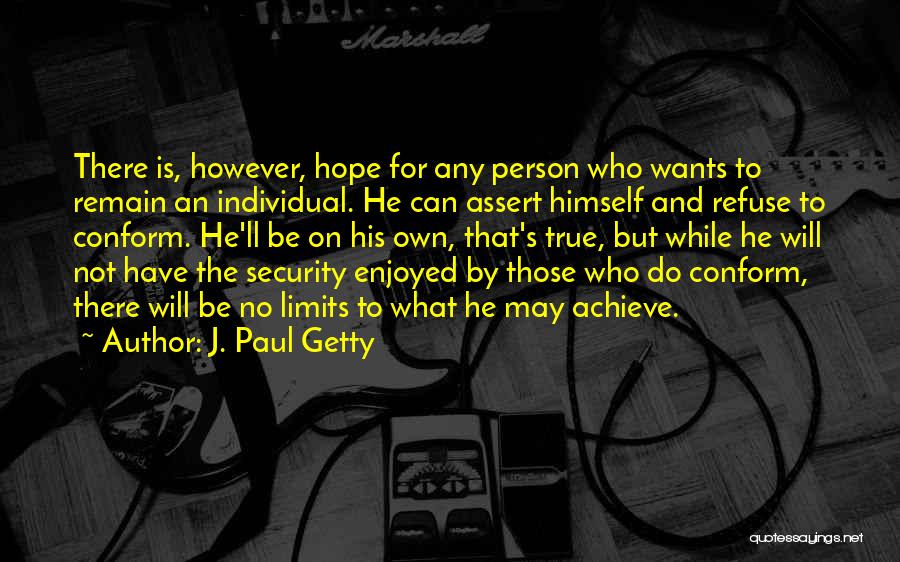 Conformity And The Individual Quotes By J. Paul Getty