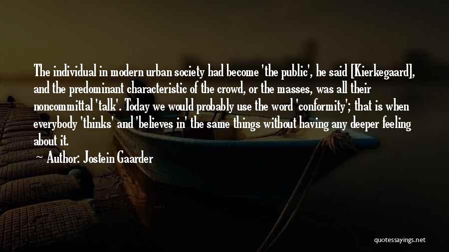 Conformity And The Individual Quotes By Jostein Gaarder