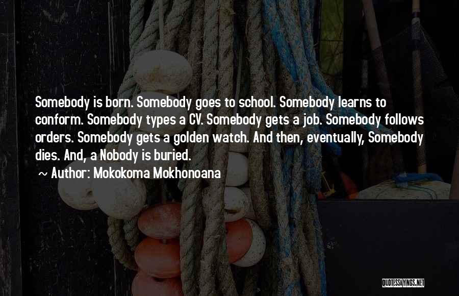 Conformity In School Quotes By Mokokoma Mokhonoana