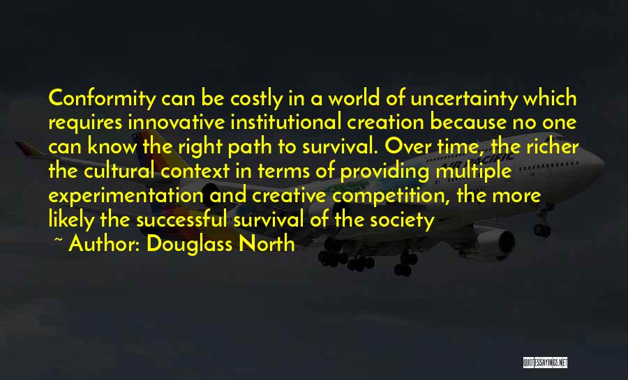 Conformity In Society Quotes By Douglass North