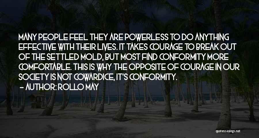 Conformity In Society Quotes By Rollo May