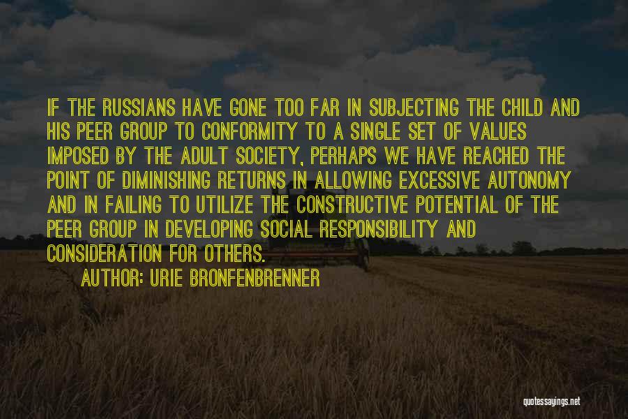 Conformity In Society Quotes By Urie Bronfenbrenner