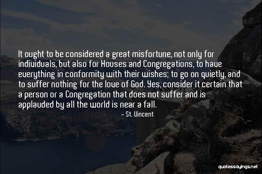 Conformity To God S Will Quotes By St. Vincent Conformity To God S Will Quotes By St. Vincent
