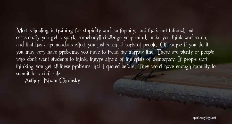 Conformity Vs Nonconformity Quotes By Noam Chomsky