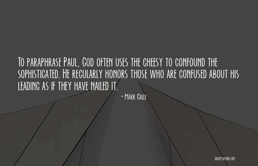 Confound It Quotes By Mark Galli Confound It Quotes By Mark Galli