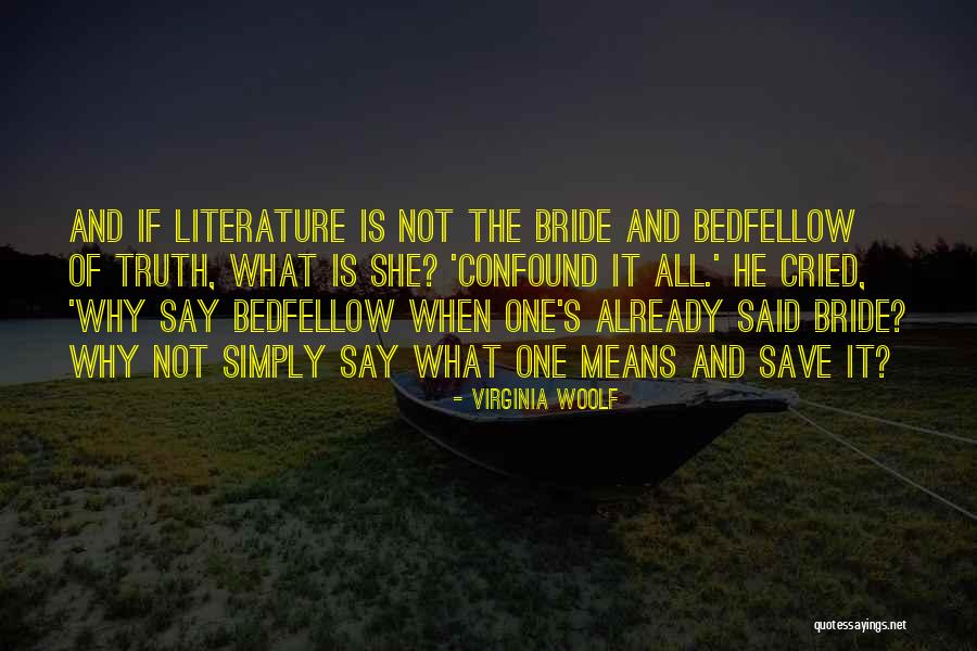 Confound It Quotes By Virginia Woolf Confound It Quotes By Virginia Woolf