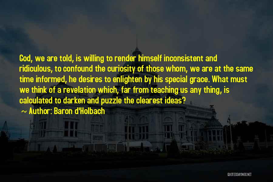 Confound Quotes By Baron D'Holbach