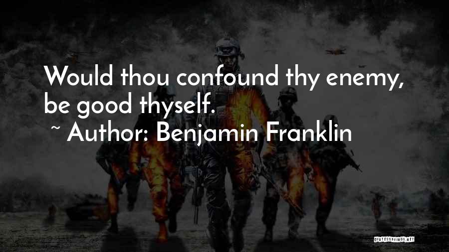 Confound Quotes By Benjamin Franklin