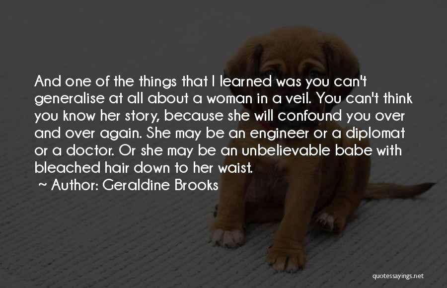 Confound Quotes By Geraldine Brooks