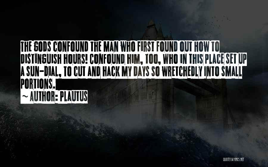 Confound Quotes By Plautus