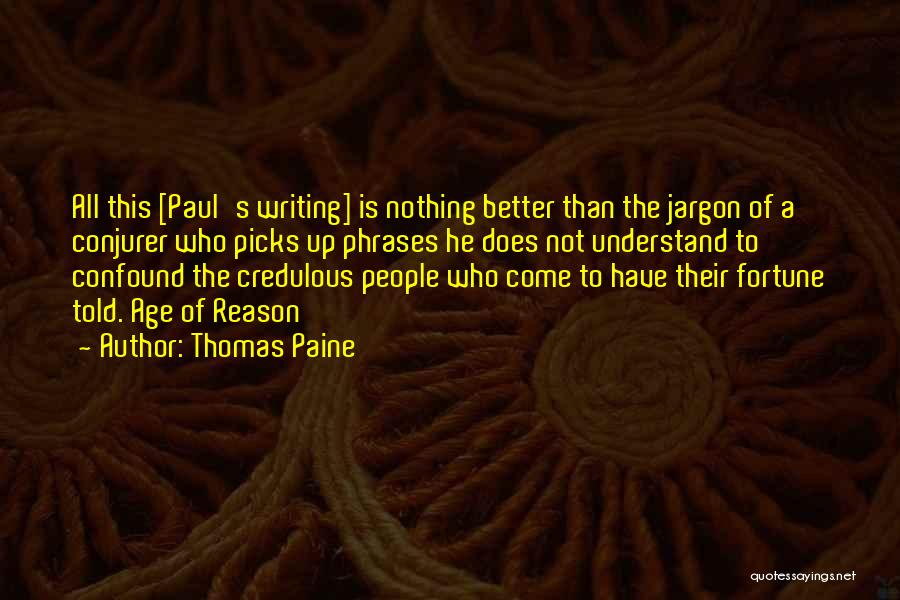 Confound Quotes By Thomas Paine