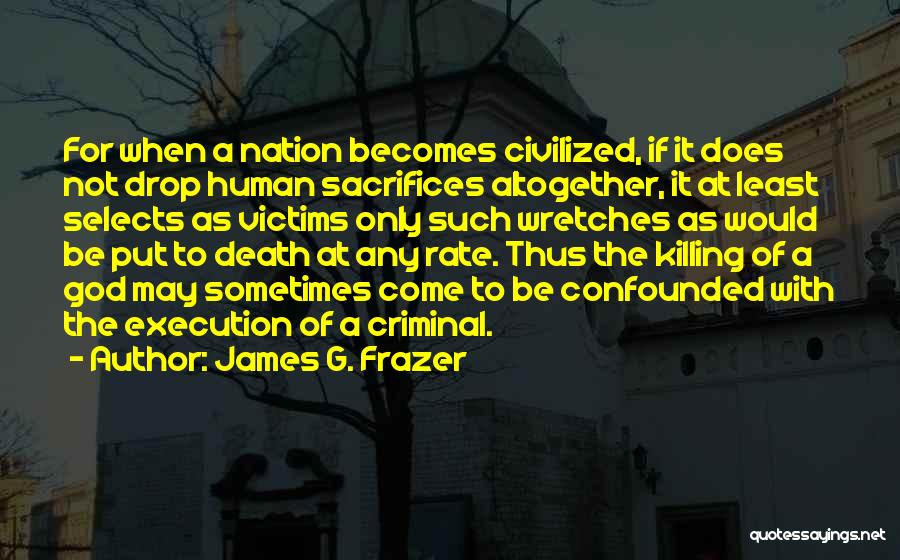 Confounded Quotes By James G. Frazer