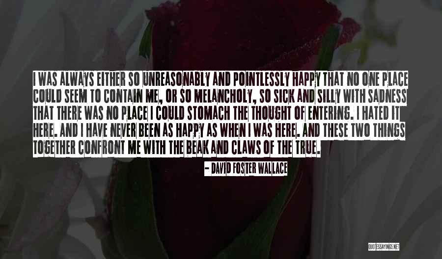 Confront Me Quotes By David Foster Wallace Confront Me Quotes By David Foster Wallace