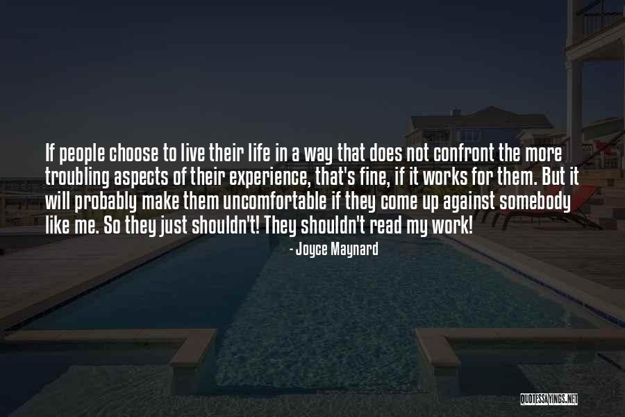 Confront Me Quotes By Joyce Maynard Confront Me Quotes By Joyce Maynard