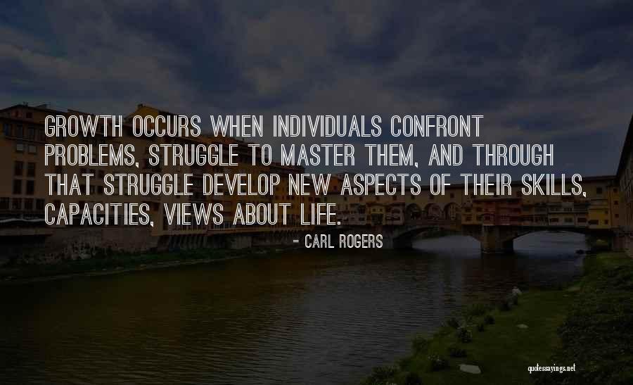 Confront Problems Quotes By Carl Rogers