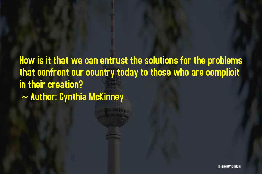 Confront Problems Quotes By Cynthia McKinney