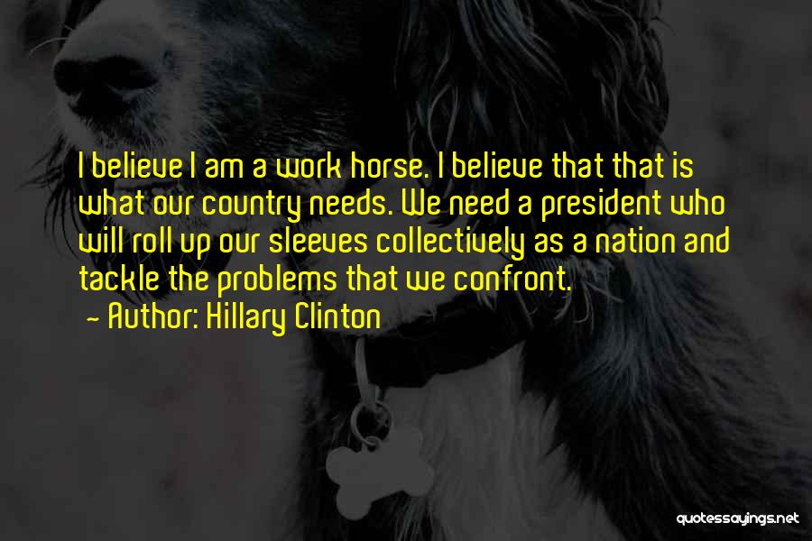Confront Problems Quotes By Hillary Clinton