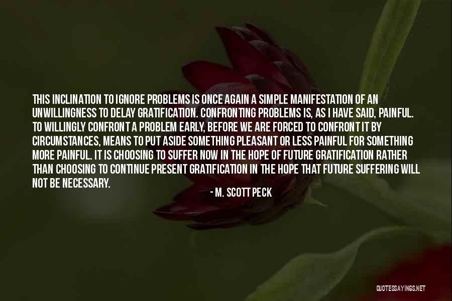 Confront Problems Quotes By M. Scott Peck